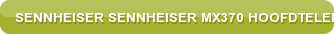 Sennheiser Sennheiser MX370 Hoofdtelefoons